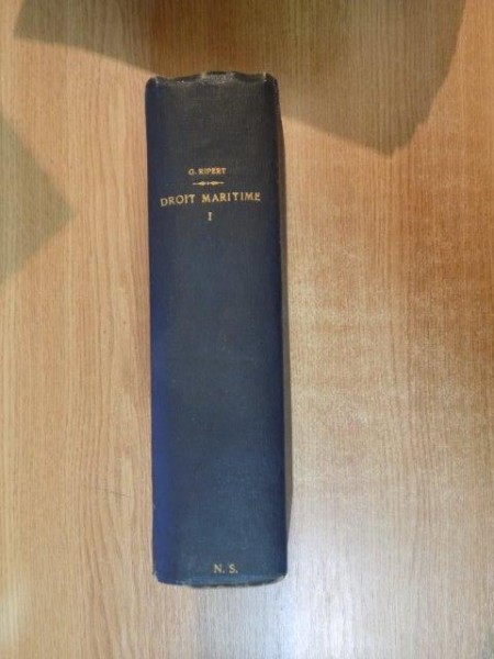 DROIT MARITIME , TROISIEME EDITION , TOME PREMIER par GEORGES RIPERT  , Paris 1929