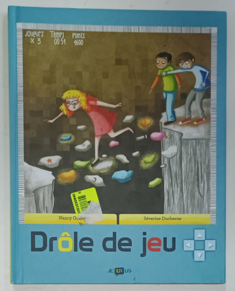 DROLE DE JEU par NANCY GUILBERT et SEVERINE DUCHESNE , 2016