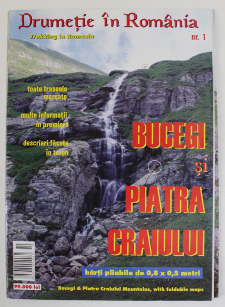 DRUMETIE IN ROMANIA , REVISTA , CONTINE SI HARTI PLIABILE ALE BUCEGILOR SI PIETREI CRAIULUI ,  NR. 1 , OCTOMBRIE 2004