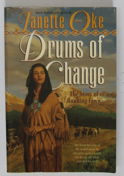 DRUMS OF CHANGE by JANETTE OKE , THE STORY OF RUNNING FAWN , ANII '90