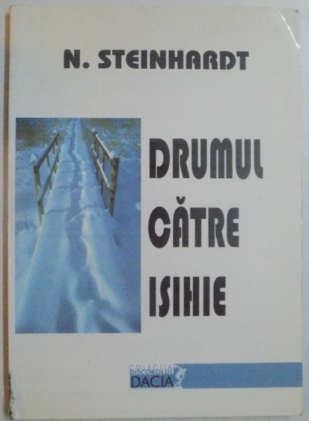 DRUMUL CATRE ISIHIE de N. STEINHARDT , EDITIA A II-A , 2001