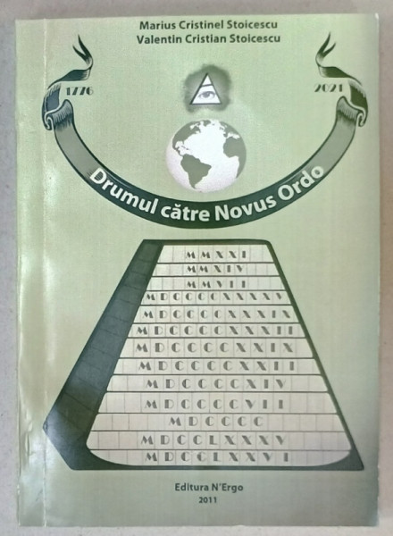 DRUMUL CATRE NOVUS ORDO de MARIUS CRISTINEL STOICESCU si VALENTIN CRISTIAN STOICESCU , 2011 , DEDICATIE  *, PREZINTA HALOURI DE APA *