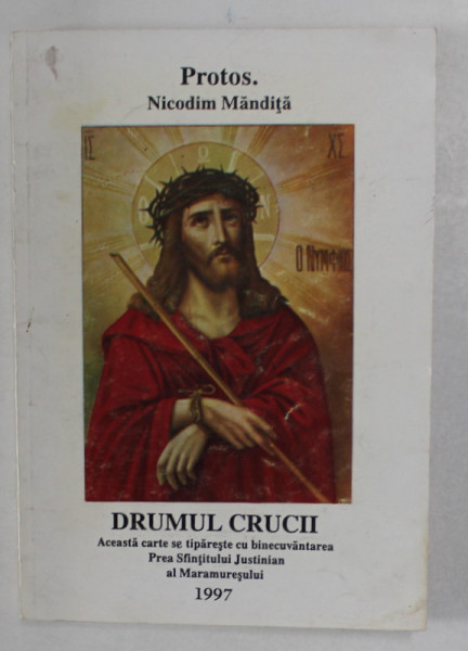 DRUMUL CRUCII de PROTOS . NICODIM MANDITA , 1997