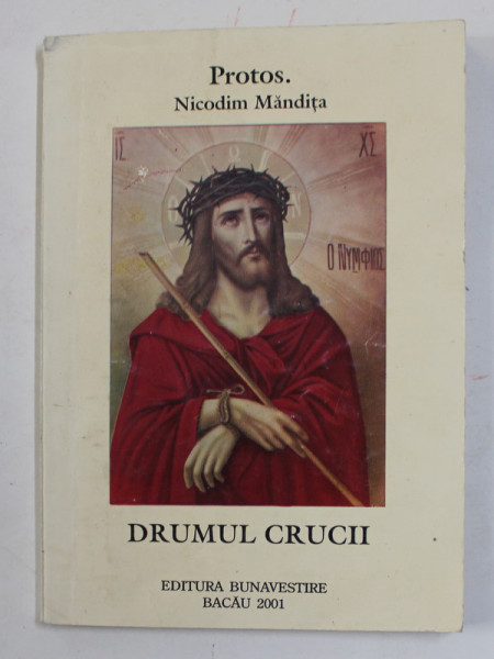 DRUMUL CRUCII de PROTOS . NICODIM MANDITA , 2001 , prezinta pete de cerneala albastra