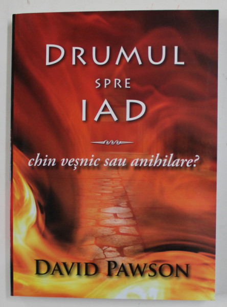 DRUMUL SPRE IAD - CHIN VESNIC SAU ANIHILARE de DAVID PAWSON , 2011