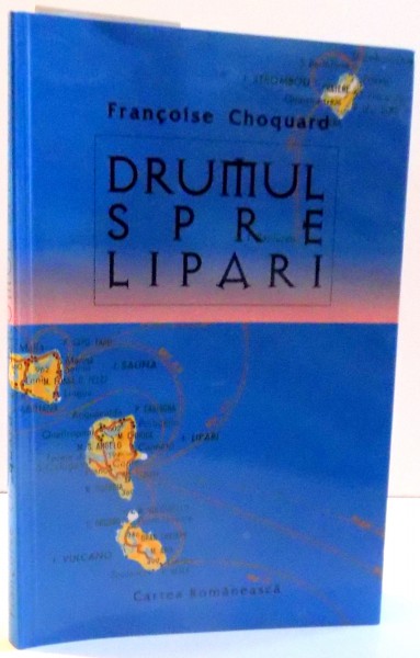 DRUMUL SPRE LIPARI de FRANCOISE CHOQUARD , 2000