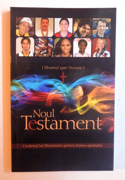 DRUMUL SPRE VICTORIE - NOUL TESTAMENT - CUVANTUL LUI DUMNEZEU PENTRU LUMEA SPORTULUI , 2010