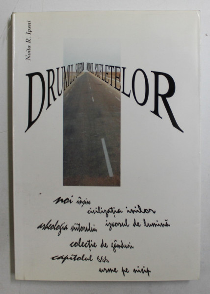 DRUMUL SUFLETELOR de NOITA R. IPSNI , 2005