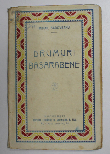 DRUMURI BASARABENE de MIHAIL SADOVEANU , 1934