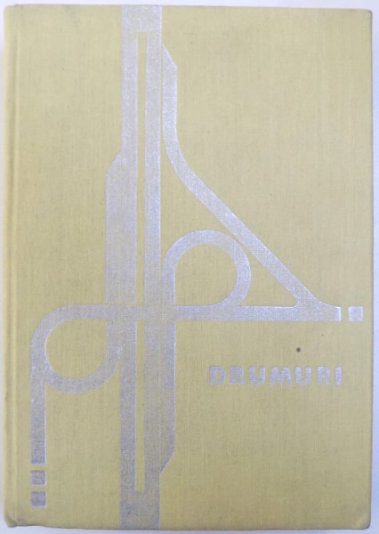 DRUMURI  - CALCUL SI PROIECTARE  - coordonator STELIAN DOROBANTU , 1980