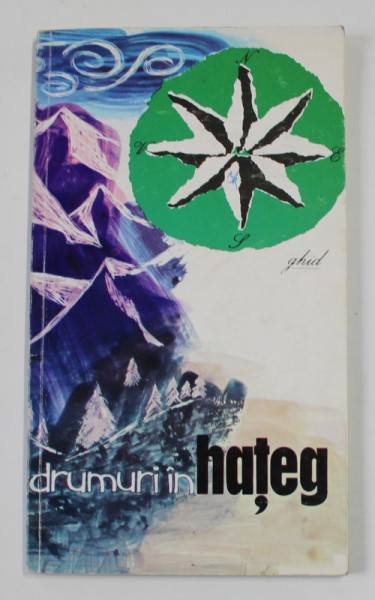 DRUMURI IN HATEG - GHID de I. VOLEDI , 1971