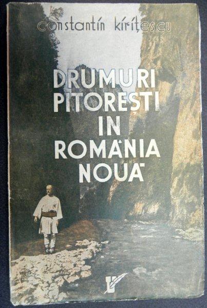 DRUMURI PITORESTI IN ROMANIA NOUA-INSEMNARI DINTR' O EXCURIUNE PRIN SACUIME  PANA'N CHEILE BICAZLUI - CONSTANTIN KIRITESCU * PREZINTA HALOURI DE APA