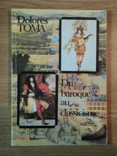 DU BAROQUE AU CLASSICISME de DOLORES TOMA  1993