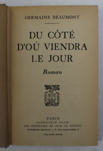 DU COTE D ' OU VIENDRA LE JOUR - roman par GERMAINE BEAUMONT , 1942