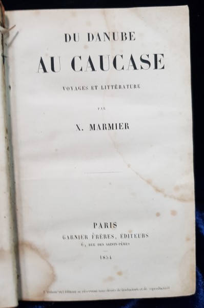 DU DANUBE AU CAUCASE VOYAGES ET LITTERATURE par X. MARMIER - PARIS 1854