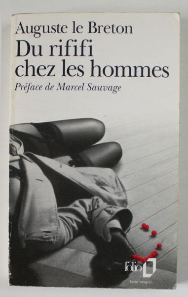 DU RIFIFI CHEZ LES HOMMES par AUGUSTE LE BRETON , 1992