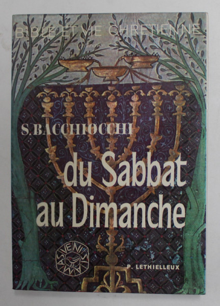 DU SABBAT A DIMANCHE - UNE RECHERCHE HISTORIQUE SUR LES ORIGINES DU DIMANCHE CHRETIEN par SAMUELLE BACCHIOCCHI , 1984 , MARGINEA BLOCULUI DE FILE COLORATA , INTERVENTII PE PAGINA DE TITLU *