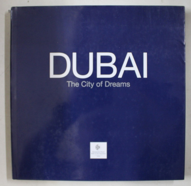 DUBAI , THE CITY OF DREAMS , 2006