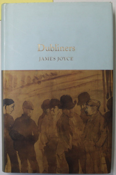 DUBLINERS by JAMES JOYCE , 2016 , EDITIE DE LUX