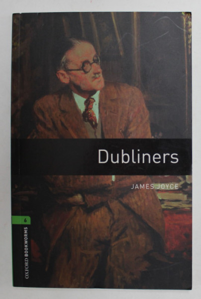 DUBLINERS by JAMES JOYCE , ( EDITIE PRESCURTATA ) , STAGE 6 ( 2500 HEADWORKS ) , retold by CLARE WEST , illustrated by JOHN DILLOW , 2014 , 3 CD - URI INCLUSE