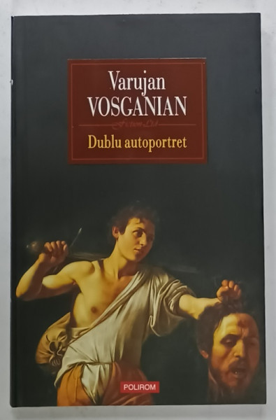 DUBLU AUTOPORTRET de VARUJAN VOSGANIAN , 2024