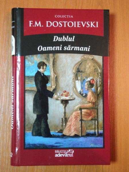 DUBLUL , OAMENI SARMANI de F. M. DOSTOIEVSKI , 2011