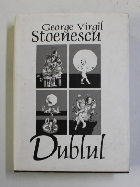 DUBLUL , versuri de GEORGE VIRGIL STOENESCU , ilustratii de MIRCIA DUMITRESCU , 2006, DEDICATIE *