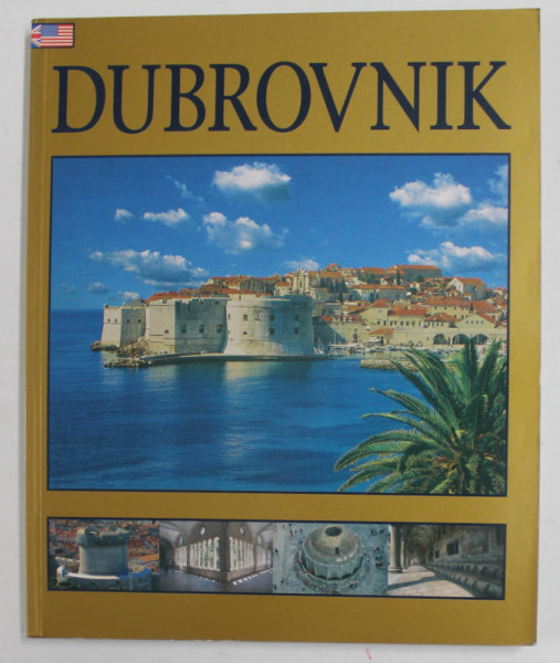DUBROVNIK , ALBUM TURISTIC DE PREZENTARE IN LIMBA ENGLEZA , 2007