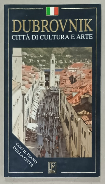 DUBROVNIK , CITTA DI CULTURA E ARTE , GHID CU TEXT IN LIMBA ITALIANA , di ANTUN TRAVIRKA , 2010