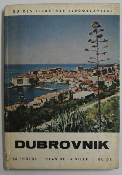 DUBROVNIK , GUIDES ILLUSTRES , 66 PHOTOS , PLAN DE VILLE , GUIDE , 1965