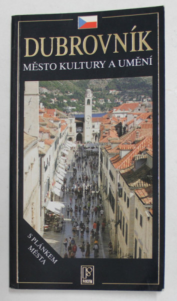 DUBROVNIK , MESTO KULTURY A UMENI , GHID CULTURAL ARTISTIC , 2009