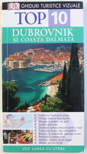 DUBROVNIK SI COASTA DALMATA  - TOP 10 - SERIA GHIDURI TURISTICE VIZUALE de ROBIN si JENNY MCKELVIE , 2014