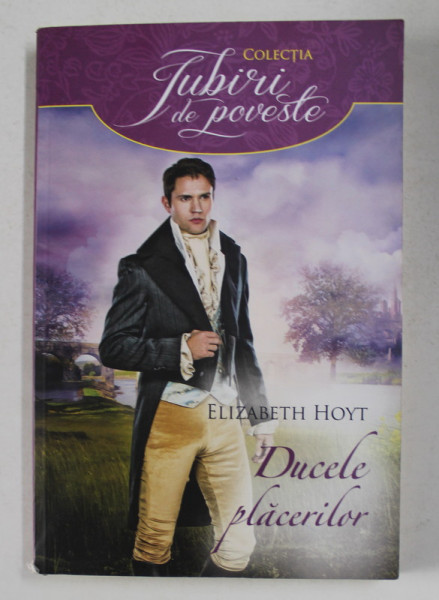 DUCELE PLACERILOR de ELIZABETH HOYT , 2017