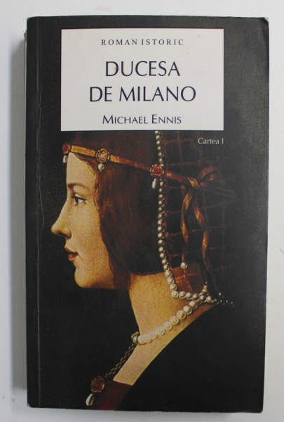 DUCESA DE MILANO , CARTEA I de MICHAEL ENNIS , 2009