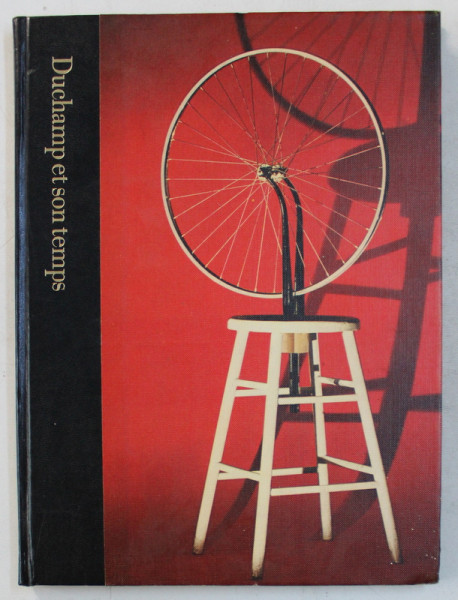 DUCHAMP ET SON TEMPS 1887 - 1968 par CALVIN TOMKINS et LES REDACTEURS DES EDITIONS TIME - LIFE , 1975