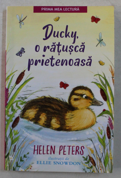 DUCKY , O RATUSCA PRIETENOASA de HELEN PETERS , ILUSTRATII de ELLIE SNOWDON , 2018