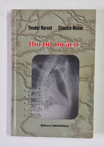 DUCTUL TORACIC de TEODOR HORVAT si CLAUDIU NISTOR , 2007