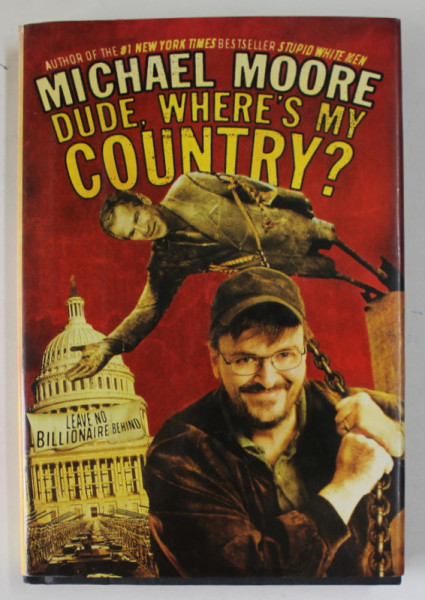 DUDE , WHERE 'S MY COUNTRY ? by MICHAEL MOORE , 2003