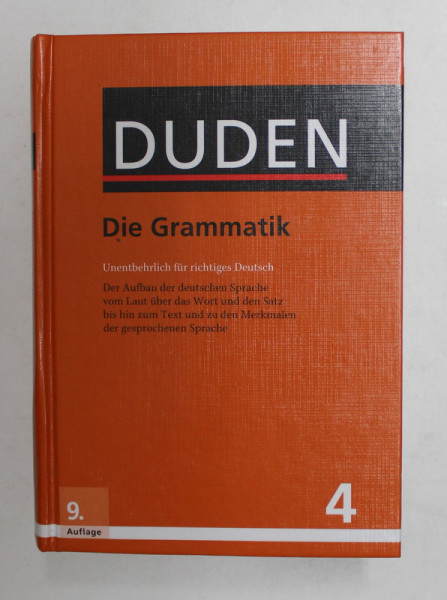 DUDEN - DIE GRAMATIK - UNENTBEHRLICH FUR RICHTIGES DEUTESCH von ANGELIKA WOLLSTEIN , 2006