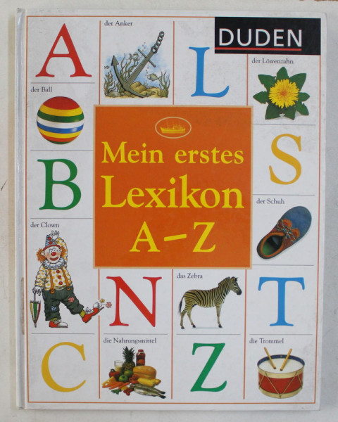 DUDEN , MEIN ERSTES LEXIKON A - Z , augesdacht von BETTY ROOT , mit texten von NINA SCHINDLER