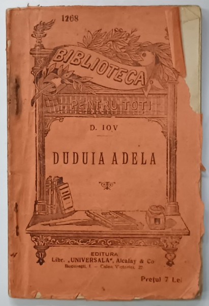 DUDUIA ADELA de D. IOV ,  COLECTIA ' BIBLIOTECA  PENTRU TOTI ' NR. 1268 , EDITIE INTERBELICA