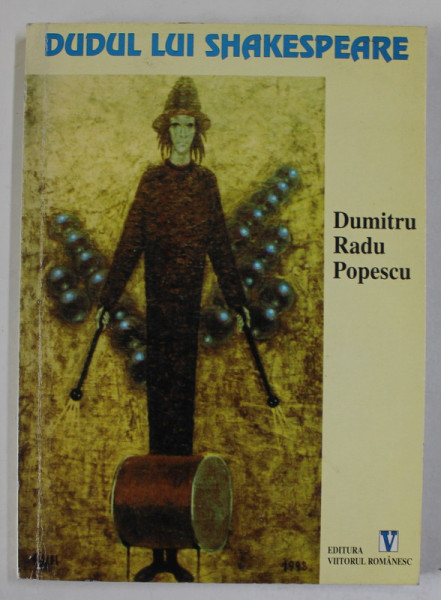 DUDUL LUI SHAKESPEARE de DUMITRU RADU POPESCU , 2000 , DEDICATIE *