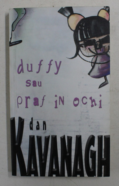 DUFFY SAU PRAF IN OCHI de DAN KAVANAGH , 2005