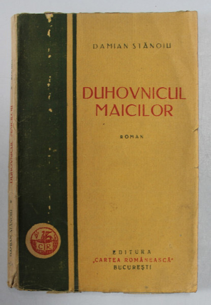 DUHOVNICUL MAICILOR de DAMIAN STANOIU  1929 , EDITIA I