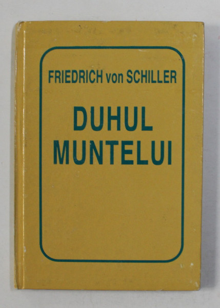 DUHUL MUNTELUI de FRIEDRICH VON SCHILLER , 1996 , FORMAT REDUS