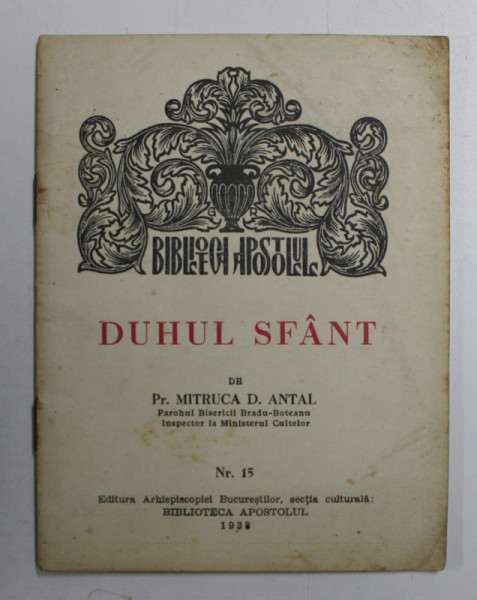 DUHUL SFANT , NR . 15 , de PR . MITRUCA D . ANTAL , 1938