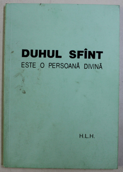 DUHUL SFINT ESTE O PERSOANA BUNA de H. L. H.