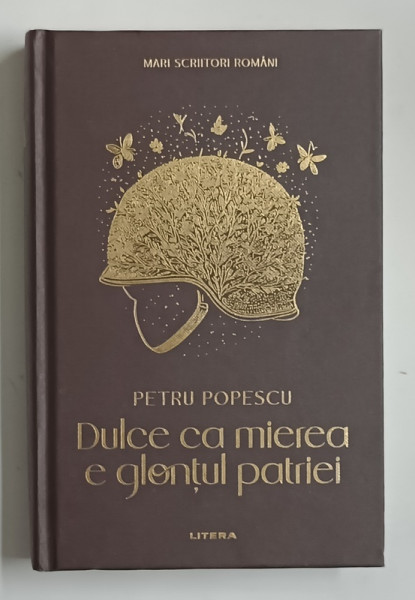 DULCE CA  MIEREA E GLONTUL PATRIEI de PETRU POPESCU , 2025 , EDITIE CARTONATA , MICA PATA PE BLOCUL DE FILE