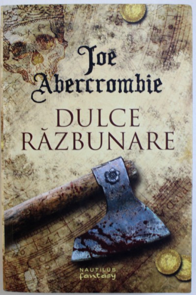DULCE RAZBUNARE de JOE ABERCROMBIE , 2017