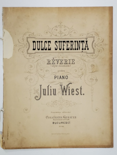 DULCE  SUFERINTA , REVERIE ( STYLE ROUMAIN ) , PENTRU PIANO de JULIU WIEST , SFARSITUL SEC. XIX , PARTITURA